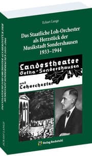 Cover von Das Staatliche Loh-Orchester als Herzstück der Musikstadt Sondershausen 1933-1944