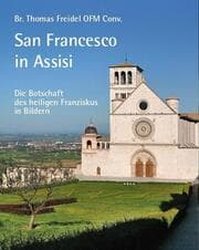 Cover von San Francesco in Assisi - Die Botschaft des heiligen Franziskus in Bildern