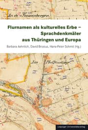 Cover von Flurnamen als kulturelles Erbe - Sprachdenkmäler aus Thüringen und Europa
