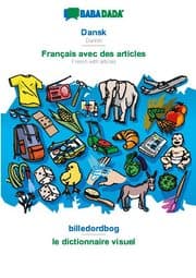 Cover von BABADADA, Dansk - Français avec des articles, billedordbog - le dictionnaire visuel