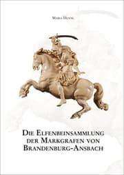 Cover von Die Elfenbeinsammlung der Markgrafen von Brandenburg-Ansbach
