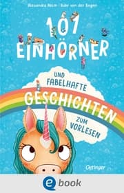 Cover von 101 Einhörner und fabelhafte Geschichten zum Vorlesen