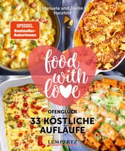 Cover von food with love - 33 köstliche Aufläufe