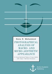 Cover von Photographical Analysis of Macro- and Micro-aesthetic Appearance. A Cross-Sectional Study of Iraqi Adults with Class I Normal Occlusion