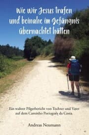 Cover von Wie wir Jesus trafen und beinahe im Gefängnis übernachtet hätten
