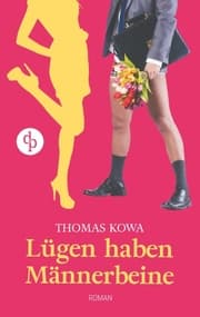 Cover von Lügen haben Männerbeine (Humor, Liebe)