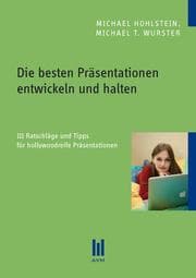 Cover von Die besten Präsentationen entwickeln und halten