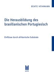 Cover von Die Herausbildung des brasilianischen Portugiesisch