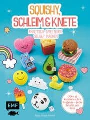 Cover von Squishy, Schleim & Knete - Knautsch-Spielzeuge selber machen