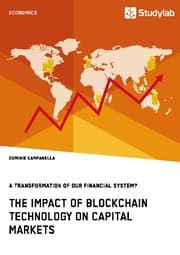 Cover von The Impact of Blockchain Technology on Capital Markets. A Transformation of our Financial System?