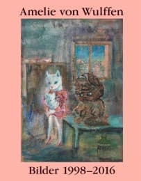 Cover von Amelie von Wulffen. Bilder / Works 1998-2016