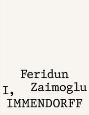 Cover von Feridun Zaimoglu. I, Immendorff