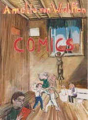 Cover von Amelie von Wulffen. Collected Comis 2010 - 2020