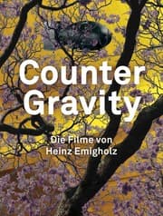 Cover von Heinz Emigholz. Counter Gravity - Die Filme von Heinz Emigholz.