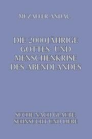 Cover von Die 2000jährige Gottes- und Menschenkrise des Abendlandes