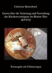 Cover von Gesetz über die Vertretung und Verwaltung des Kirchenvermögens im Bistum Trier (KVVG)