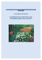 Cover von Slowenische Schriftsteller, Reformatoren und Dichter