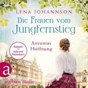 Cover von Die Frauen vom Jungfernstieg: Antonias Hoffnung