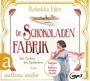 Cover von Die Schokoladenfabrik - Die Tochter des Apothekers
