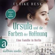 Cover von Eine Familie in Berlin - Ursula und die Farben der Hoffnung