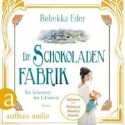 Cover von Die Schokoladenfabrik - Das Geheimnis der Erfinderin