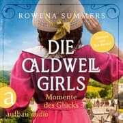 Cover von Die Caldwell Girls - Momente des Glücks