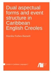 Cover von Dual aspectual forms and event structure in Caribbean English Creoles
