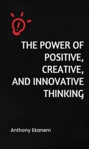 Cover von The Power of Positive, Creative and Innovative Thinking