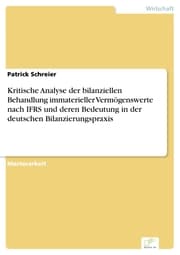 Cover von Kritische Analyse der bilanziellen Behandlung immaterieller Vermögenswerte nach IFRS und deren Bedeutung in der deutschen Bilanzierungspraxis