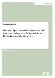 Cover von Was sind Sprachstandsanalysen und wie lassen sie sich gewinnbringend für den Deutschunterricht einsetzen