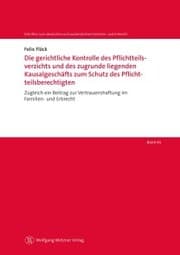 Cover von Die gerichtliche Kontrolle des Pflichtteilsverzichts und des zugrunde liegenden Kausalgeschäfts zum Schutz des Pflichtteilsberechtigten