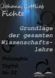 Cover von Grundlage der gesamten Wissenschaftslehre