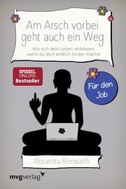 Cover von Am Arsch vorbei geht auch ein Weg - Für den Job