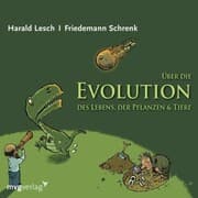 Cover von Über die Evolution des Lebens, der Pflanzen und Tiere