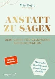 Cover von Anstatt zu sagen - Dein Guide für gelungene Kommunikation