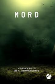 Cover von MORD. Schauergeschichten des 19. Jahrhunderts. Band 2