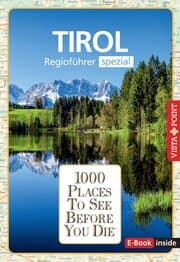 Cover von Reiseführer Tirol. Regioführer inklusive Ebook. Ausflugsziele, Sehenswürdigkeiten, Restaurants & Hotels uvm.