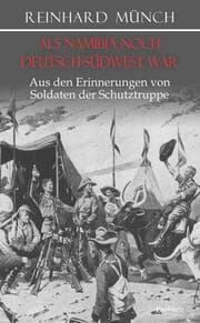 Cover von Als Namibia noch Deutsch-Südwest war
