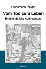 Cover von Vom Tod zum Leben - Erlebte tägliche Auferstehung