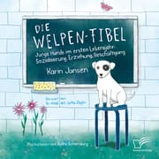 Cover von Die Welpen-Fibel. Junge Hunde im ersten Lebensjahr: Sozialisierung, Erziehung, Beschäftigung