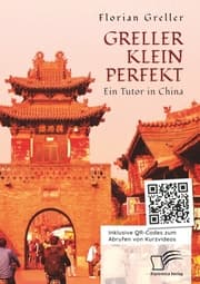 Cover von Greller Klein Perfekt. Ein Tutor in China
