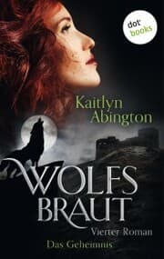 Cover von Wolfsbraut - Vierter Roman: Das Geheimnis