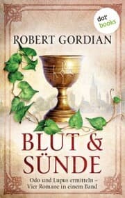 Cover von Blut und Sünde: Odo und Lupus ermitteln - vier Romane in einem eBook