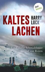 Cover von Kaltes Lachen - Ein Fall für Schmidtbauer und van Royen