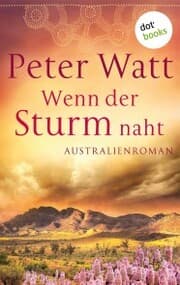 Cover von Wenn der Sturm naht: Die große Australien-Saga - Band 3