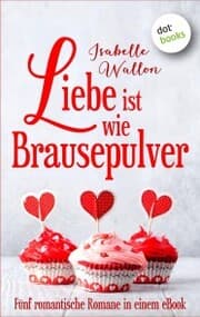 Cover von Liebe ist wie Brausepulver