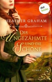Cover von Der Ungezähmte und die Schöne: Die Wild Passion Saga - Band 1