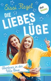 Cover von Die Liebeslüge: Abenteuer in der Villa Rosa - Band 1