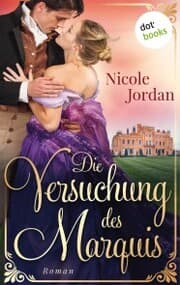 Cover von Die Versuchung des Marquis: Regency Love - Band 3