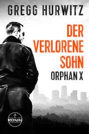 Cover von Der verlorene Sohn. Ein Orphan X Thriller von Gregg Hurwitz